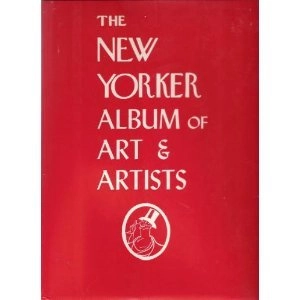 The New Yorker Album of Art & Artists; New Yorker; 1970