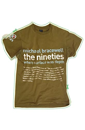 The nineties : when surface was depth; Michael Bracewell; 2003