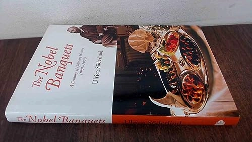The Nobel banquets : a century of culinary history (1901-2001); Ulrica Söderlind; 2010