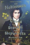 The nobleman's guide to scandal and shipwrecks; Mackenzi Lee; 2021