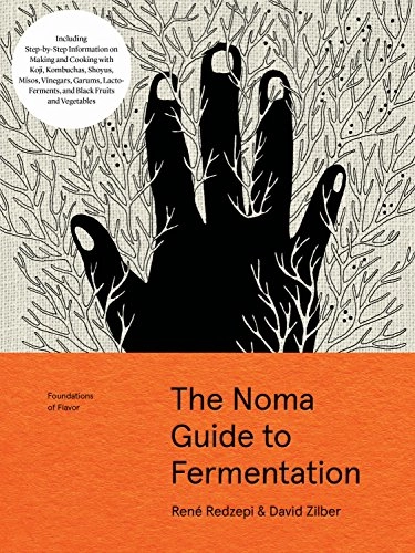 The Noma guide to fermentation; Rene Redzepi; 2018