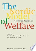 The Nordic model of welfare : a historical reappraisal; Niels Finn Christiansen; 2006