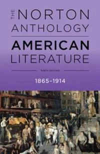The Norton Anthology of American Literature; Michael A Elliott, Sandra M Gustafson, Amy Hungerford, Mary Loeffelholz; 2017