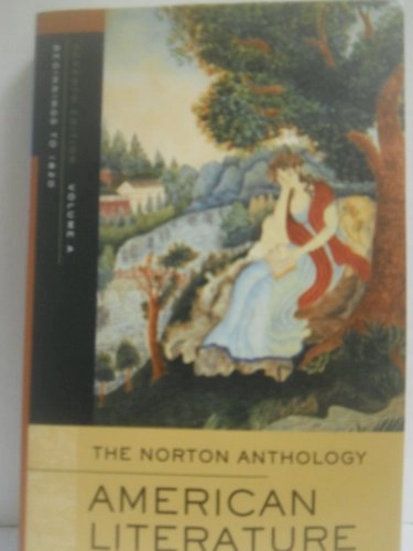 The Norton anthology of American literature; Nina Baym; 2007