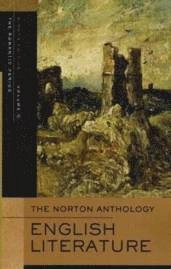 The Norton anthology of English literature; Stephen Greenblatt, M. H. Abrams, Jack Stillinger, Deidre Shauna4edt Lynch; 2006