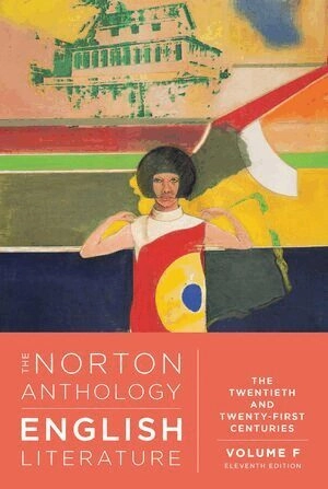 The Norton Anthology of English Literature · The Twentieth and Twenty-First Centuries, Volym F; Stephen Greenblatt, Aarthi Vadde, Jahan Ramazani; 2024