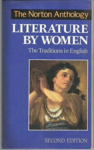 The Norton anthology of literature by women : the traditions in English; Sandra M. Gilbert, Susan Gubar; 1996
