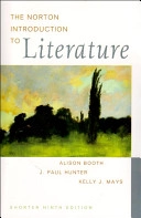 The Norton introduction to literature; Alison Booth, J. Paul Hunter, Kelly J. Mays; 2005