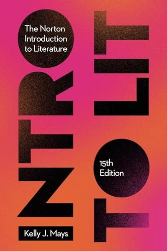 The Norton introduction to literature; Kelly J Mays; 2025