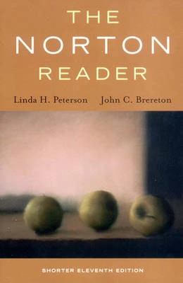 The Norton reader : an anthology of nonfiction prose; Linda H. Peterson, John C Brereton; 2004