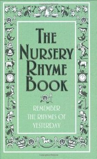 The Nursery Rhyme BookBest at Everything Series