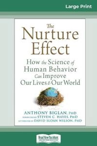 The Nurture Effect; Anthony Biglan; 2016