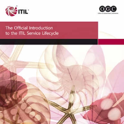 The official introduction to the ITIL service lifecycle; OGC - Office of Government Commerce; 2007