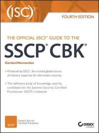 The Official (ISC)2 Guide to the SSCP CBK; Adam Gordon, Steven Hernandez; 2016