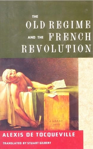 The Old régime and the French revolution; Alexis de Tocqueville; 1983
