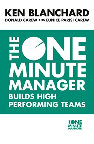 The one minute manager builds high performing teams; Kenneth H. Blanchard; 2004