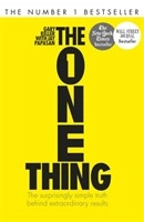 The One Thing: The Surprisingly Simple Truth Behind Extraordinary Results; Gary Keller; 2014