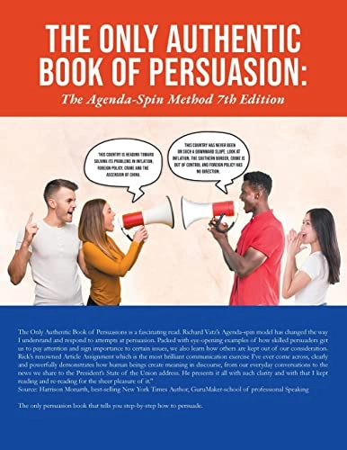 The only authentic book of persuasion : the agenda-spin method; Richard E. Vatz; 2022