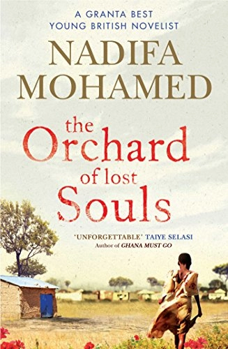 The orchard of lost souls; Nadifa Mohamed; 2014