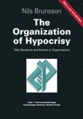The Organization of Hypocrisy; Nils Brunsson; 2003