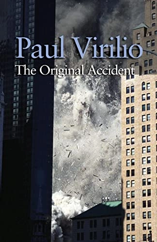 The Original Accident; Paul Virilio; 2006