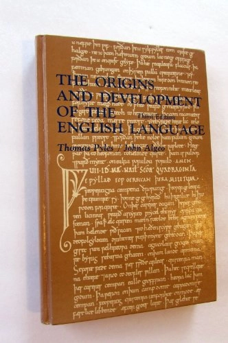 The origins and development of the English language; Thomas Pyles; 1982