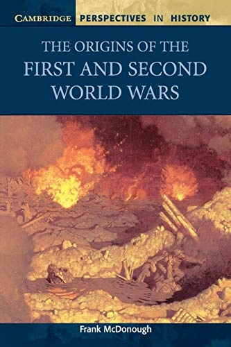 The origins of the First and Second World Wars; Frank McDonough; 1997