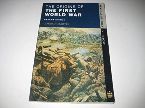 The origins of the First World War; Gordon Martel; 1996