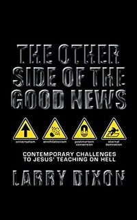 The Other Side of the Good News; Larry Dixon; 2003