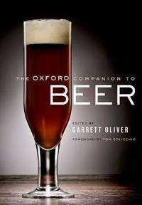 The Oxford companion to beer; Garrett Oliver; 2012