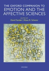 The Oxford companion to emotion and the affective sciences; David Sander, Klaus R. Scherer; 2009
