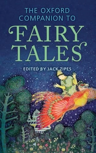 The Oxford companion to fairy tales; Jack David Zipes; 2015