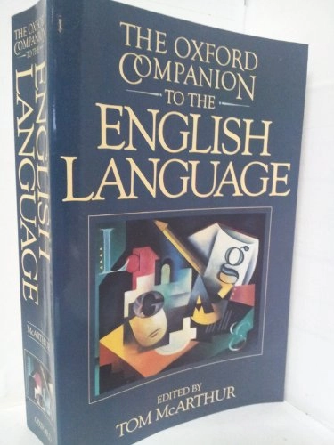 The Oxford companion to the English language; Feri McArthur, Tom McArthur; 1992
