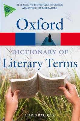 The Oxford dictionary of literary terms; Chris Baldick; 2008
