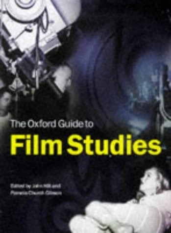 The Oxford Guide to Film Studies; W. John Hill, Pamela Church Gibson; 1998