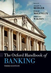 The Oxford Handbook of Banking; Allen N Berger, Philip Molyneux, John O S Wilson; 2022