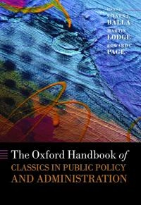 The Oxford handbook of classics in public policy and administration; Steven J. Balla, Martin Lodge, Edward C. Page; 2015