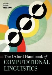 The Oxford handbook of computational linguistics; Ruslan Mitkov; 2004