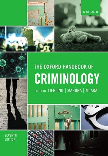 The Oxford handbook of criminology; Alison Liebling; 2023