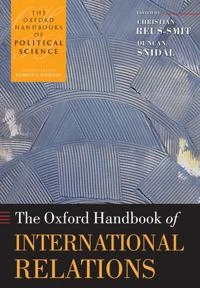 The Oxford handbook of international relations; Christian Reus-Smit, Duncan Snidal; 2010