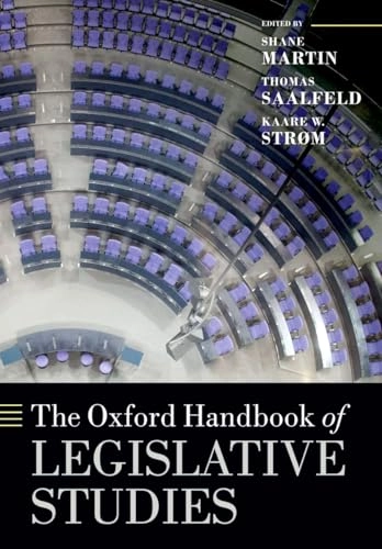 The Oxford handbook of legislative studies; Shane Martin, Thomas Saalfeld, Kaare Strøm; 2014