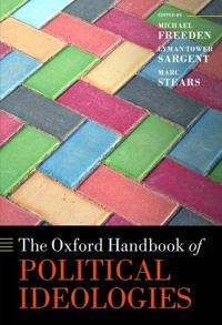 The Oxford handbook of political ideologies; Michael Freeden, Lyman Tower Sargent, Marc Stears; 2013