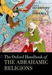 The Oxford handbook of the Abrahamic religions; Adam J. Silverstein; 2018