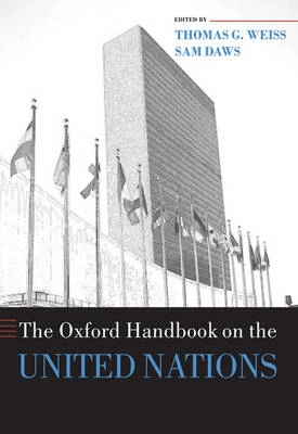 The Oxford handbook on the United Nations; Thomas George Weiss, Sam Daws; 2007