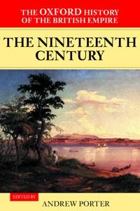 The Oxford history of the British Empire; Andrew. N. Porter; 2001