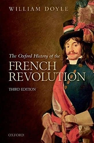 The Oxford history of the French revolution; William Doyle; 2018
