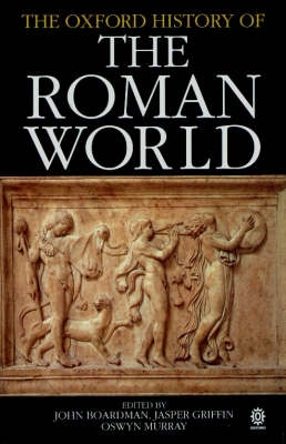 The Oxford history of the Roman World; John Boardman, Jasper Griffin, Oswyn Murray; 1991