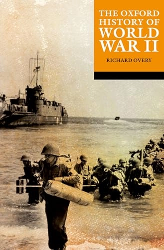 The Oxford history of World War II; Richard Overy; 2023