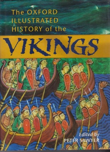 The Oxford illustrated history of the Vikings; Peter Sawyer; 1997
