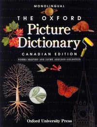 The Oxford Picture Dictionary: Monolingual; Norma Shapiro, Jayme Adelson-Goldstein